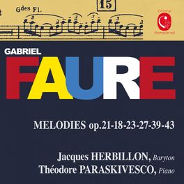 Album cover of Fauré: Mélodies, Op. 18, 21, 23, 27, 39 & 43