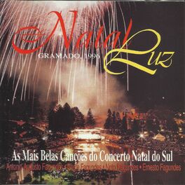 Album cover of Natal Luz - As Mais Belas Canções do Concerto de Natal do Sul - Gramado