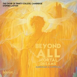 Album cover of Beyond All Mortal Dreams – American A Cappella Choral Works