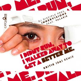 Album cover of I Didn't Run, I Walked Away To Get A Better Me (Kritik (SA) Remix)