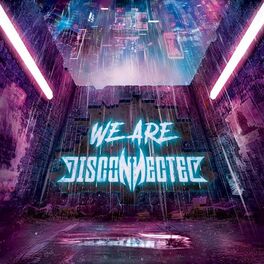 Album cover of We Are Disconnected
