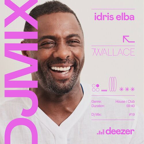 Idris Elba - DJ Mix: Idris Elba: lyrics and songs