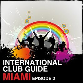 Album cover of International Club Guide Miami (Episode 2)
