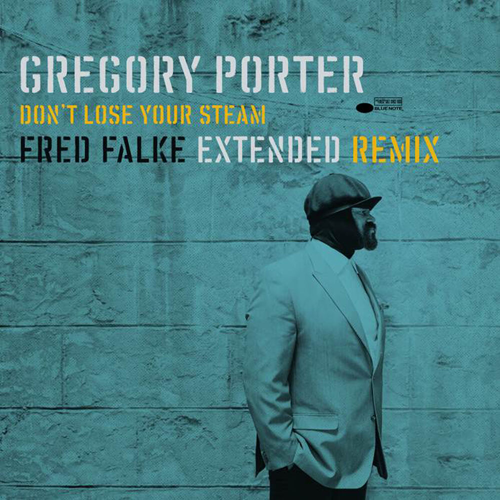 Don t lose your steam fred falke remix gregory porter fred falke (120) фото