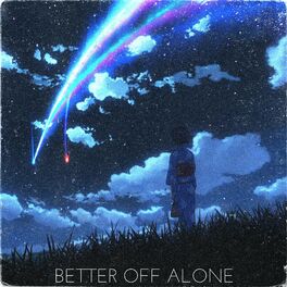 Album cover of BETTER OFF ALONE