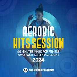 Album cover of Aerobic Hits Session 2024: 60 Minutes Mixed for Fitness & Workout 135 bpm/32 Count