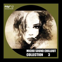 Album cover of Micro Sound Chillout Collection, Vol. 3