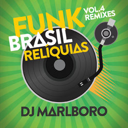 Album cover of Funk Brasil Relíquias (Vol. 4 / DJ Marlboro Remixes)