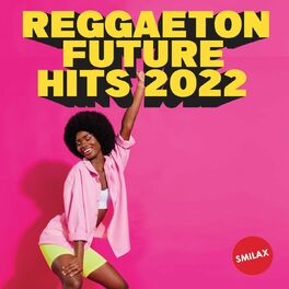 Album cover of REGGAETON FUTURE HITS 22