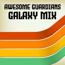 Album cover of Awesome Guardians Galaxy Mix (Inspired)