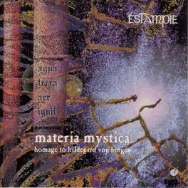 Album cover of Estampie: Materia Mystica (Homage To Hildegard Von Bingen)