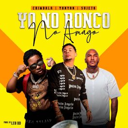 Album cover of NO RONCO NO AMAGO (feat. chimbala & sujeto oro 24k)