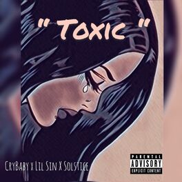 Album cover of Toxic (feat. Lil Sin & Solstice)