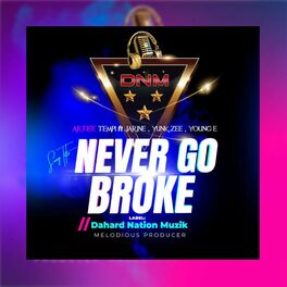Album cover of Never Go Broke (feat. Y.zee, Young E & Jarine)