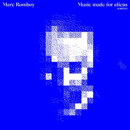 Album cover of Music Made for Aliens (Remixes)
