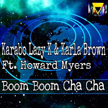 Karla Brown Boom Boom Cha Cha Original Mix listen with lyrics