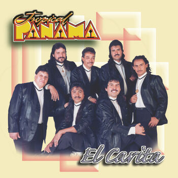 Tropical Panama El Carita Canci n con letra Deezer