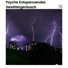 Album cover of Psyche Entspannendes Gewittergeräusch
