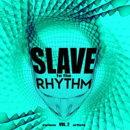 Album cover of Slave To The Rhythm, Vol. 2
