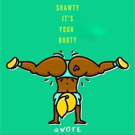 Album cover of Shawty It's Your Booty (Remix)