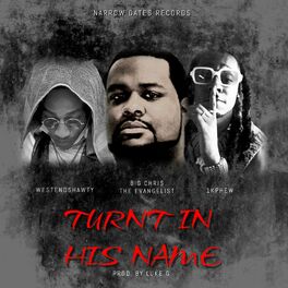 Album cover of Turnt in His Name (feat. WestEndShawty & 1K PHEW)