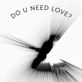 Album cover of Do u Need Love?