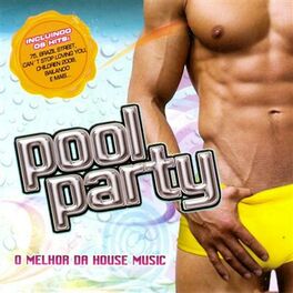 Album cover of Pool Party - O Melhor da House Music