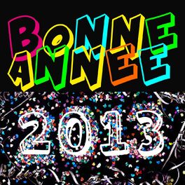 Album picture of Bonne année 2013 (2013 c'est la fête)