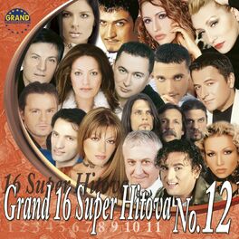Album cover of Grand 16 Super Hitova, Vol. 12