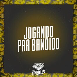 Album cover of Jogando pra Bandido