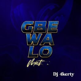Album cover of Gbe Wa Lo Mixt (feat. Asake, Portable & Lil Kesh)