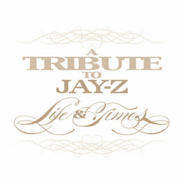 Album cover of Life & Times: Best of Jay-Z Tribute