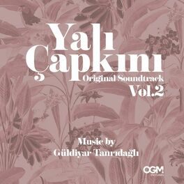 Album cover of Yalı Çapkını (Original Soundtrack) Vol.2