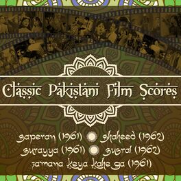 Album cover of Classic Pakistani Film scores: Saperan (1961), Shaheed (1962), Surayya (1961), Susral (1962), Zamana Keya Kahe Ga (1961)