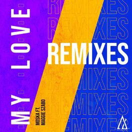 Album cover of My Love (Remixes)