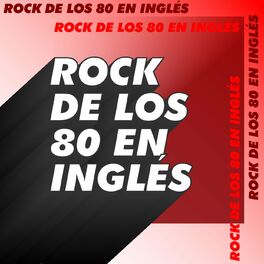 Album cover of Rock de los 80 en Inglés