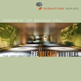 Album cover of Sneakin' Up Behind You: The Very Best Of The Brecker Brothers