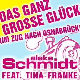 Album cover of Das Ganz Große Glück (Im Zug Nach Osnabrück) (Party-Version)