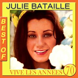 Album cover of Julie Bataille Best Of (Vive les années 70)