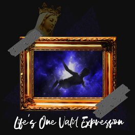 Album cover of Life's One Valid Expression