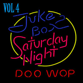 Album cover of Jukebox Saturday Night Doo Wop Vol 4