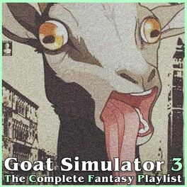 Album cover of Goat Simulator 3- The Complete Fantasy Playlist