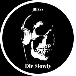 Album cover of Die Slowly