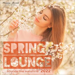 Album cover of Spring Lounge 2022 - Sounds Like Sunshine