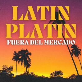 Album cover of Fuera del Mercado - Latin Platin