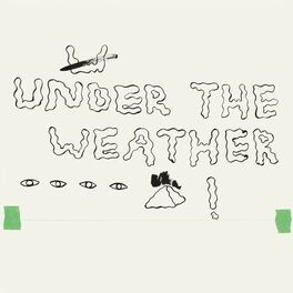 Album cover of Under The Weather