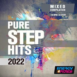 Album cover of Pure Step Hits 2022 (15 Tracks Non-Stop Mixed Compilation For Fitness & Workout - 132 Bpm / 32 Count)