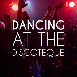 Album cover of Dancing at the Discoteque