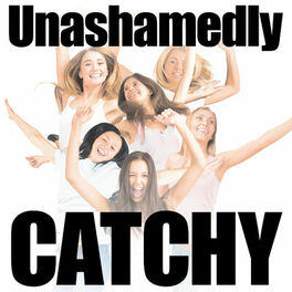 Album cover of Unashamedly Catchy