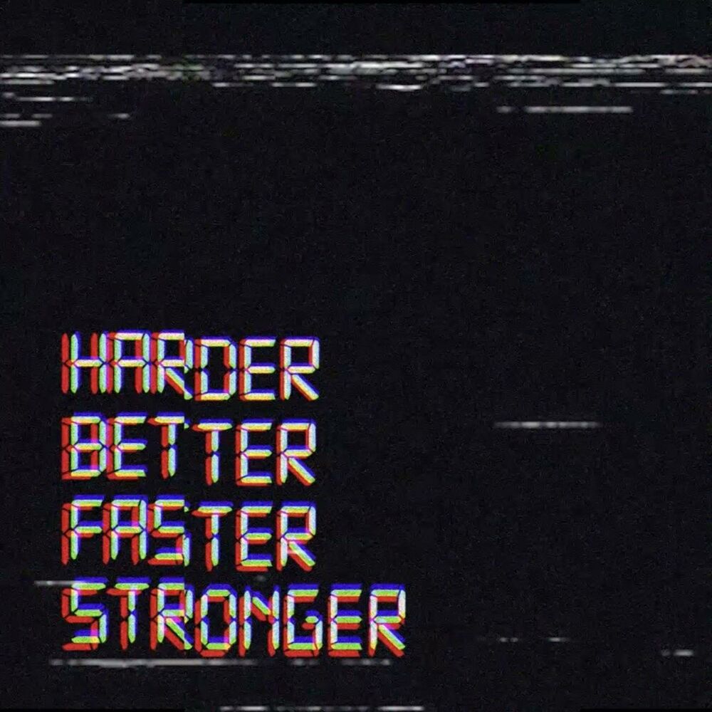 Faster and harder текст. Harder better faster stronger обложка. Слова песни harder better faster stronger. Faster stronger песня. Faster stronger песня ремикс.